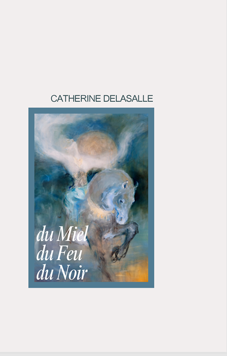 Couverture de Du miel, du feu, du noir